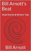 Bill Arnott's Beat: Road Stories & Writers' Tips (eBook, ePUB)