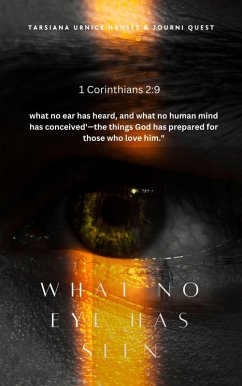 Cover What No Eye Has Seen (YAHWEH, #20) (eBook, ePUB)