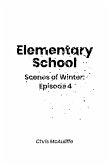 Elementary School (Scenes of Winter: Episode 4) (eBook, ePUB)