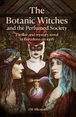The Botanic Witches and the Perfumed Society (eBook, ePUB)