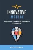 Innovative Impulse: Insights on Sustainable Innovation Leadership (eBook, ePUB)