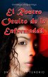 El Rostro Oculto De La Enfermedad... - Bild 1