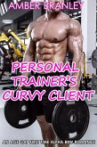 Personal Trainer's Curvy Client (An Age Gap First Time Alpha BBW Romance) (eBook, ePUB)