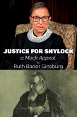 Justice for Shylock: A Mock Appeal by Ruth Bader Ginsburg (eBook, ePUB) Justice for Shylock: A Mock Appeal by Ruth Bader Ginsburg (eBook, ePUB)