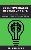 Cognitive Biases in Everyday Life (eBook, ePUB) Cognitive Biases in Everyday Life (eBook, ePUB)