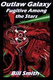 Outlaw Galaxy: Fugitive Among the Stars (eBook, ePUB)