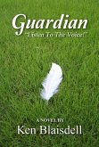 Guardian: Listen to the Voice! (eBook, ePUB) Guardian: Listen to the Voice! (eBook, ePUB)