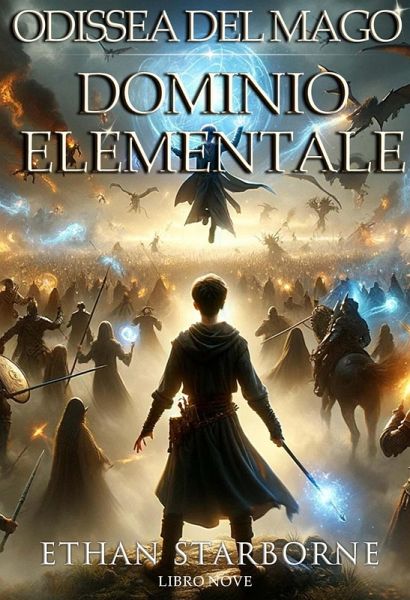 Odissea del Mago: Dominio Elementale 9/12 (eBook, ePUB) Odissea del Mago: Dominio Elementale 9/12 (eBook, ePUB)