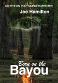 Eye on You - Born on the Bayou (eBook, ePUB) Eye on You - Born on the Bayou (eBook, ePUB)