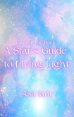 Glow in the Dark: A Star's Guide to Living Light (eBook, ePUB)