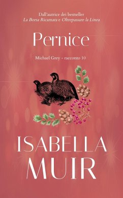 Pernice (Brevi racconti di Michael Grey, #10) (eBook, ePUB) - Muir, Isabella