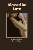 Blessed Be Love (eBook, ePUB)
