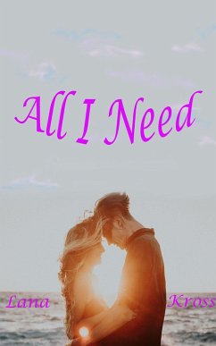 All I Need (eBook, ePUB) - Kross, Lana