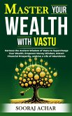 Master your Wealth with Vastu (Life-Mastery Using Feng-Shui(Vastu), #3) (eBook, ePUB) Master your Wealth with Vastu (Life-Mastery Using Feng-Shui(Vastu), #3) (eBook, ePUB)
