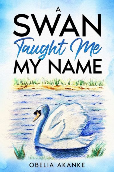 A Swan Taught Me My Name (eBook, ePUB)