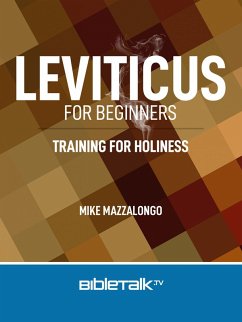 Leviticus for Beginners: Training for Holiness (eBook, ePUB) - Mazzalongo, Mike