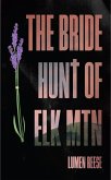 The Bride Hunt of Elk Mountain (eBook, ePUB) The Bride Hunt of Elk Mountain (eBook, ePUB)