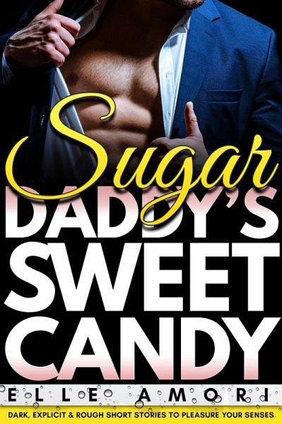 Sugar Daddy - Daddy's Sweet Candy (eBook, ePUB)