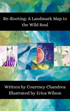 Cover Re-Rooting: A Landmark Map to the Wild Soul (eBook, ePUB)