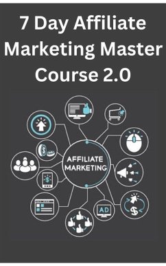 Cover 7 Day Affiliate Marketing Master Course 2.0 (eBook, ePUB)