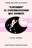 "Espermin" el espermatozoide que sonreía (eBook, ePUB) "Espermin" el espermatozoide que sonreía (eBook, ePUB)