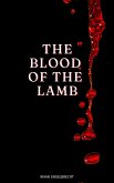 The Blood of the Lamb (The Vine) (eBook, ePUB) The Blood of the Lamb (The Vine) (eBook, ePUB)