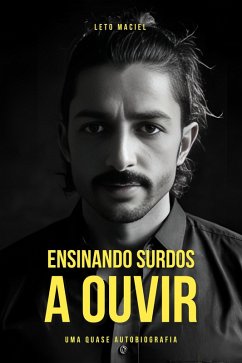 Ensinando Surdos a Ouvir (eBook, ePUB) - Maciel, Leto