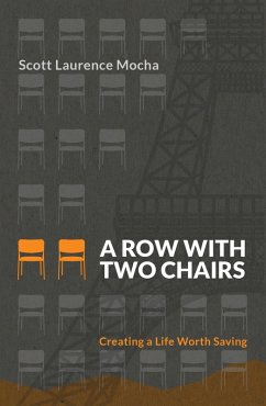 A Row With Two Chairs: Creating a Life Worth Saving (eBook, ePUB) - Mocha, Scott Laurence