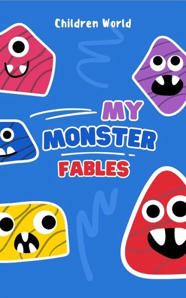 My Monster Fables (Children World, #1) (eBook, ePUB)