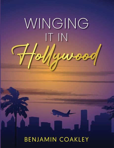 Winging It in Hollywood (eBook, ePUB) Winging It in Hollywood (eBook, ePUB)