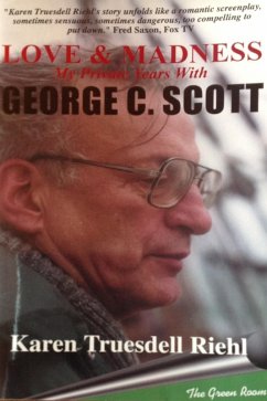 Cover Love and Madness: My Private Years with George C. Scott (eBook, ePUB)