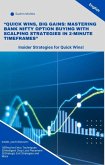 Quick Wins, Big Gains: Mastering Bank Nifty Option (eBook, ePUB) Quick Wins, Big Gains: Mastering Bank Nifty Option (eBook, ePUB)