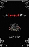 The Ignorant King (eBook, ePUB)