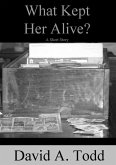 What Kept Her Alive? (eBook, ePUB)