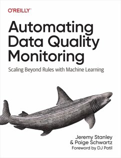 Automating Data Quality Monitoring (eBook, PDF) - Stanley, Jeremy; Schwartz, Paige