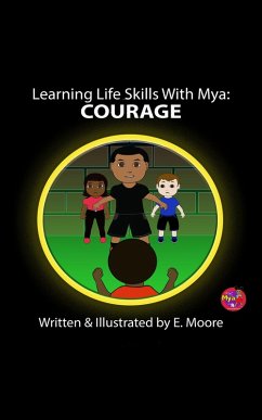 Cover Learning Life Skills with Mya: Courage (Learning Life Skills with Mya Series, #4) (eBook, ePUB)