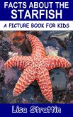 Facts About the Starfish (A Picture Book for Kids, #233) (eBook, ePUB) Facts About the Starfish (A Picture Book for Kids, #233) (eBook, ePUB)