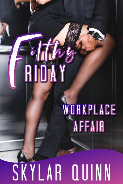 Workplace Affair (Filthy Friday) (eBook, ePUB) Workplace Affair (Filthy Friday) (eBook, ePUB)