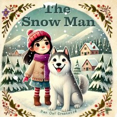 The Snow Man (The Magic Little Chest of Tales) (eBook, ePUB) - Greenwood, Dan Owl