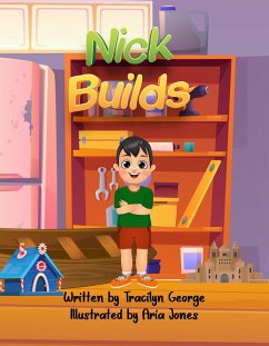 Nick Builds (eBook, ePUB) - George, Tracilyn