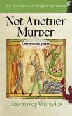 Not Another Murder (The Chronicles of Brother Hermitage, #32) (eBook, ePUB) Not Another Murder (The Chronicles of Brother Hermitage, #32) (eBook, ePUB)