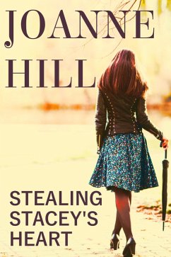 Stealing Stacey's Heart (eBook, ePUB) - Hill, Joanne