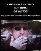 A Whole Bag of Crazy Part Deux: One Last Toke (eBook, ePUB) A Whole Bag of Crazy Part Deux: One Last Toke (eBook, ePUB)