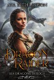 Dragon Raider (Sea Dragons Trilogy, #1) (eBook, ePUB)