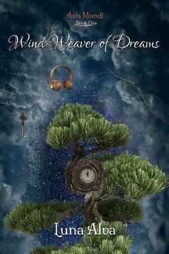 Wind Weaver of Dreams (Axis Mundi, #1) (eBook, ePUB) - Alva, Luna