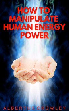 Cover How to Manipulate Human Energy Power (eBook, ePUB)