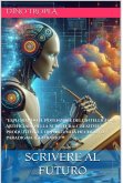 Scrivere al Futuro (eBook, ePUB) Scrivere al Futuro (eBook, ePUB)