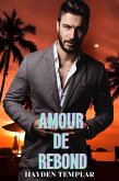 Amour De Rebond: Romance Gay MM (eBook, ePUB) Amour De Rebond: Romance Gay MM (eBook, ePUB)