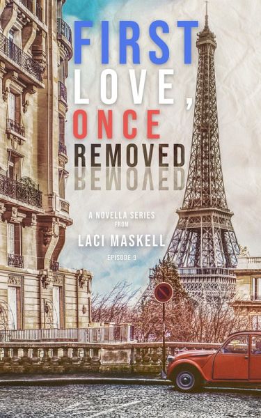 First Love, Once Removed Ep 9 (eBook, ePUB) First Love, Once Removed Ep 9 (eBook, ePUB)