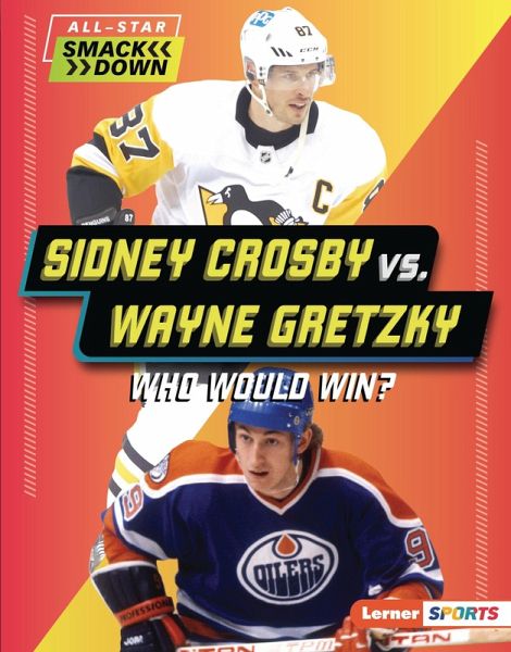 Sidney Crosby vs. Wayne Gretzky (eBook, PDF) Sidney Crosby vs. Wayne Gretzky (eBook, PDF)